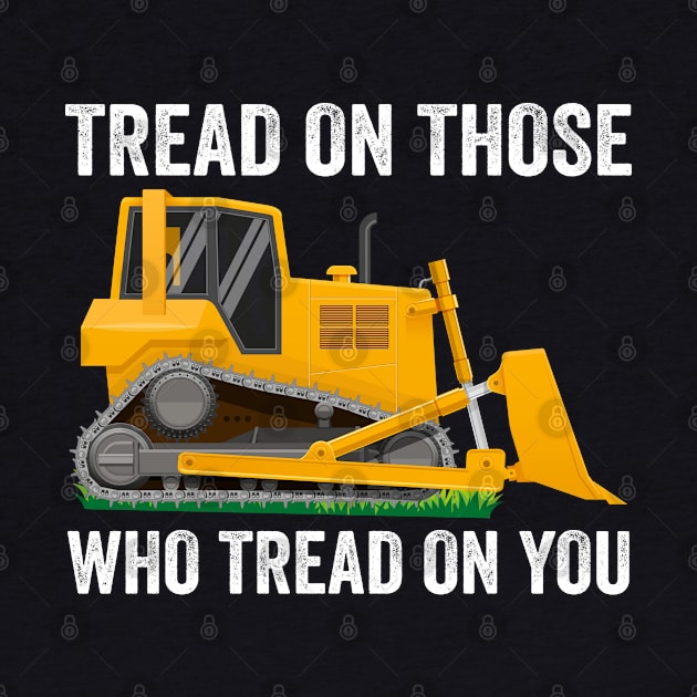 Tread On Those Who Tread On You by DragonTees